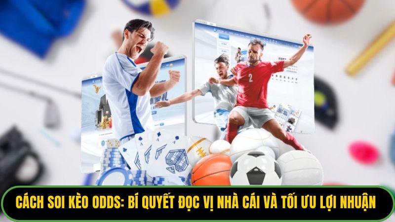 Cách Soi Kèo Odds